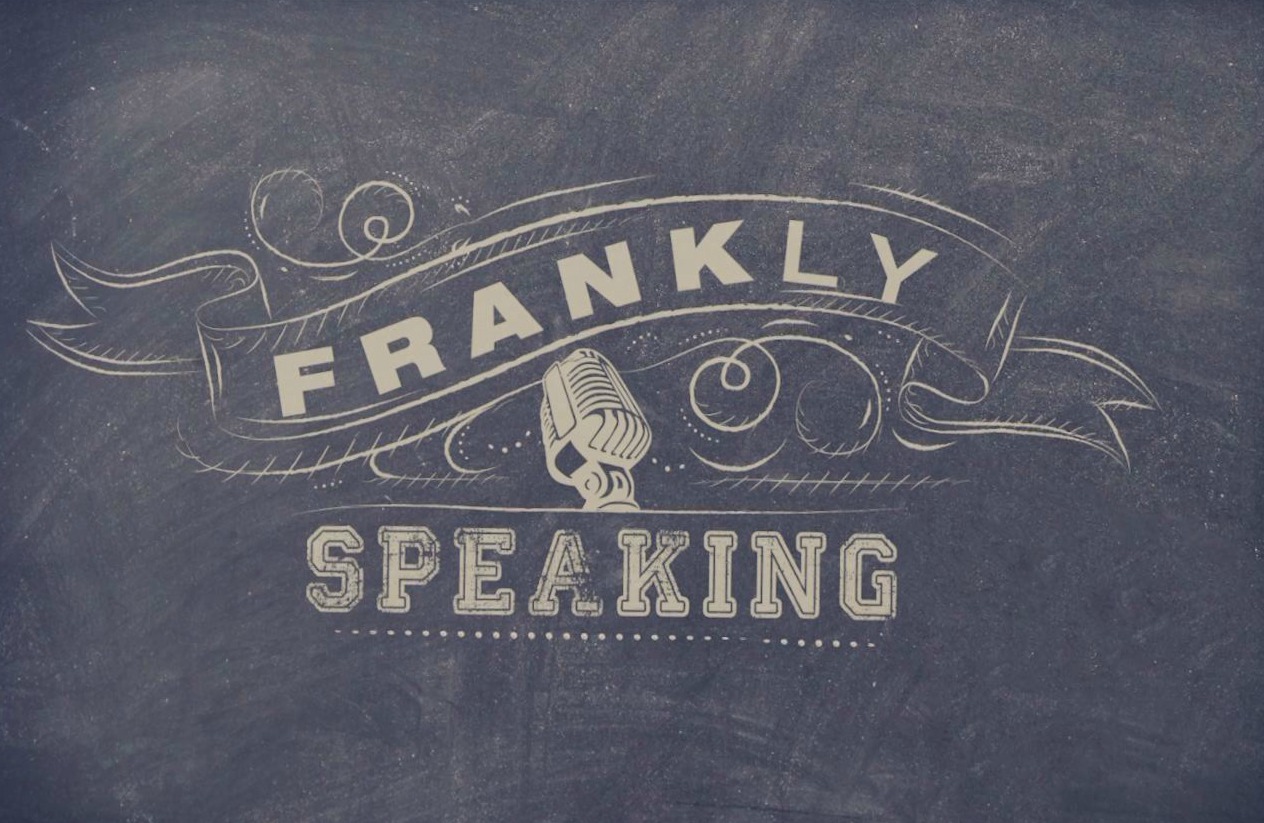 Frankly Speaking Meaning